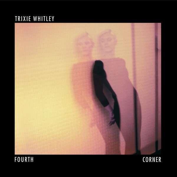 Trixie Whitley - Fourth Corner - 2016 Version
