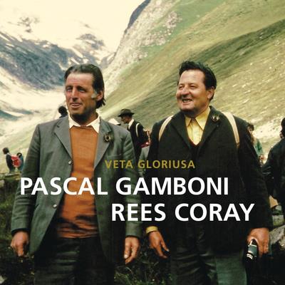 Pascal Gamboni & Rees Coray - Veta Gloriusa
