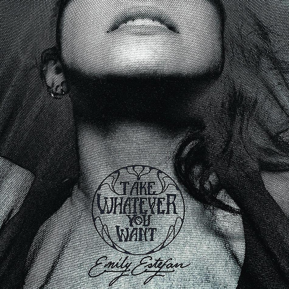 Emily Estefan - Take Whatever You Want