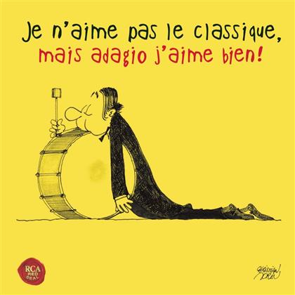 Divers - Je N'aime Pas Le Classique, Mais Adagio J'aime Bien