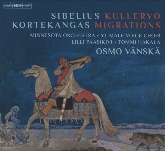 Lilli Paasikivi, Tommi Hakala, Minnesota Orchestra, Jean Sibelius (1865-1957), Osmo Vänskä, … - Kullervo / Migrations 2 SACDs