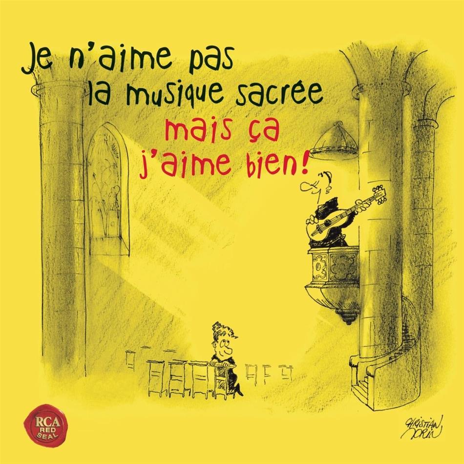 Divers - Je N'aime Pas La Musique Sacrée, Mais Ça J'aime Bien