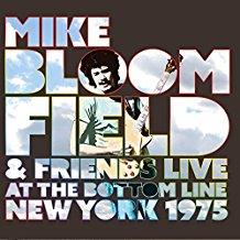 Mike Bloomfield - Live At The Bottom Line New York 1975