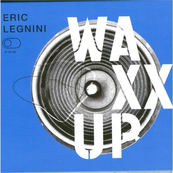 Eric Legnini - Waxx Up