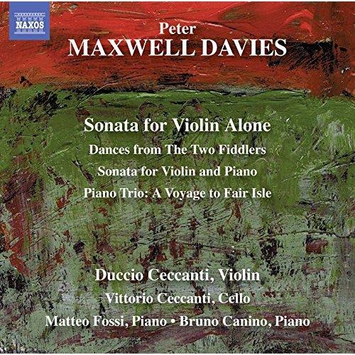 Duccio Ceccanti & Sir Peter Maxwell Davies (*1934) - Sonata For Violin Alone/Dances