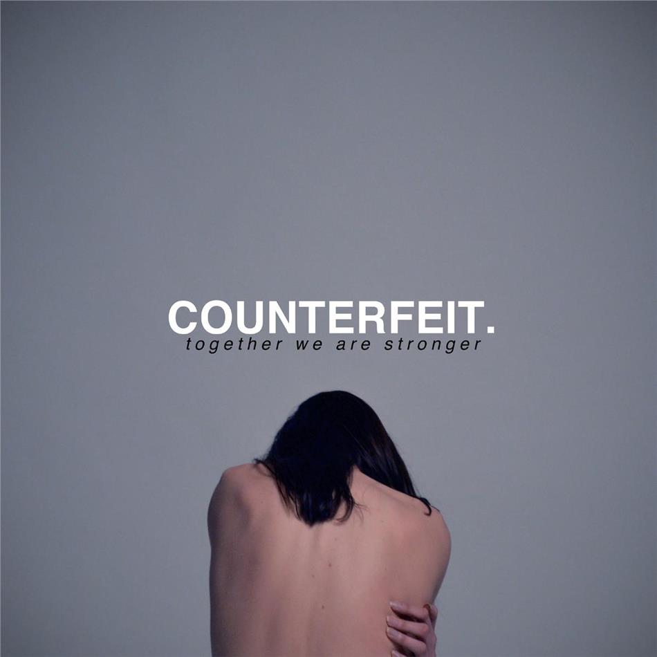 Counterfeit - Together We Are Strong LP