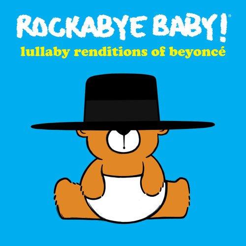 Rockabye Baby - Lullaby Renditions Of Beyonce
