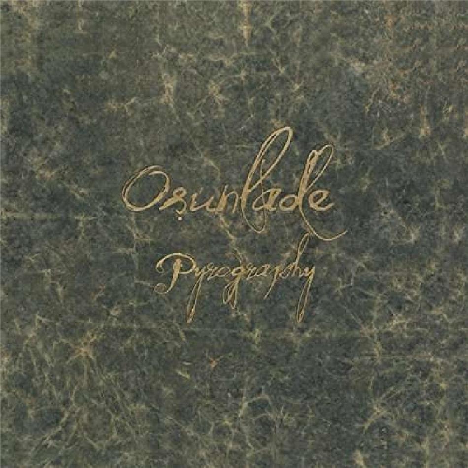 Osunlade - Pyrography LP