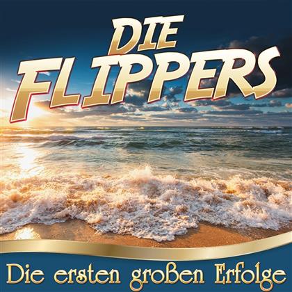 Die Flippers - Die Ersten Gro&szlig;en Erfolge