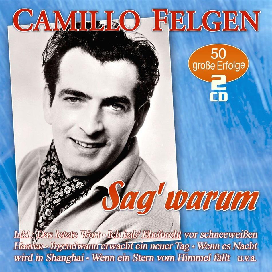 Camillo Felgen - Sag' Warum - 50 Grosse Erfolge 2 CDs