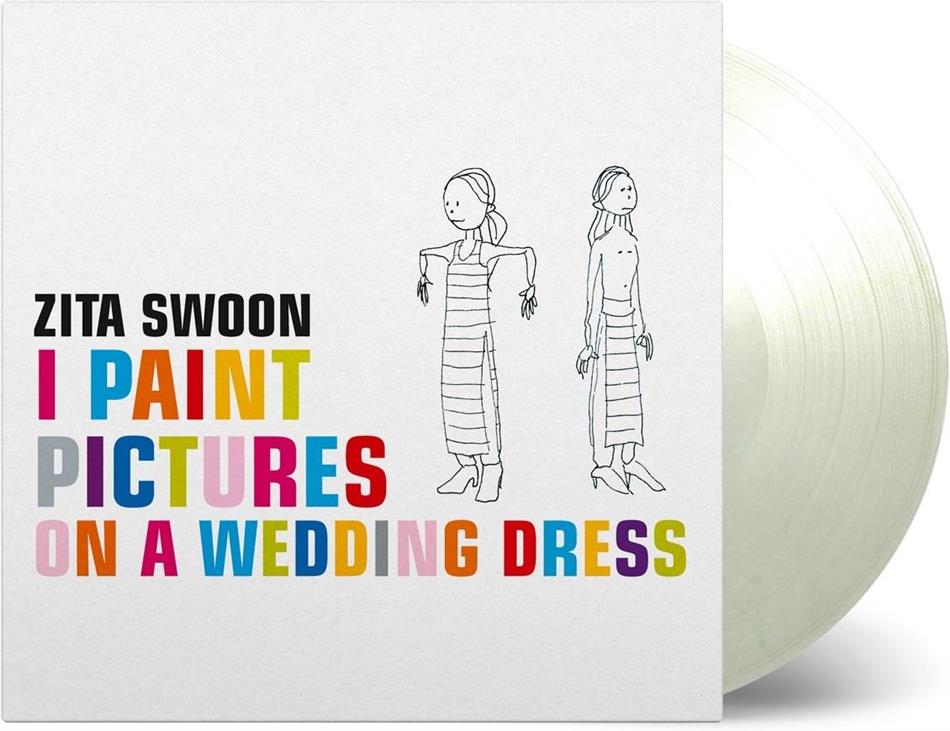 Zita Swoon - I Paint Pictures On A Wedding Dress - Music On Vinyl, Limited White Vinyl Colored, 2 LP