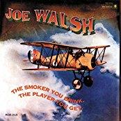 Joe Walsh (Eagles) - Smoker You Drink The Player You Get - 2017 Reissue LP