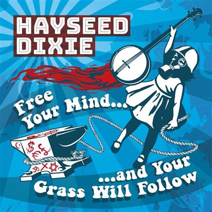 Hayseed Dixie - Free Your Mind And Your Grass Will Follow