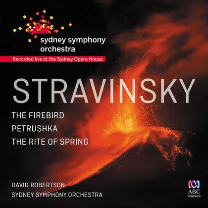 Igor Strawinsky (1882-1971), David Robertson & Sydney Symphony Orchestra - Firebird, Petrushka, The Rite Of Spring 2 CDs