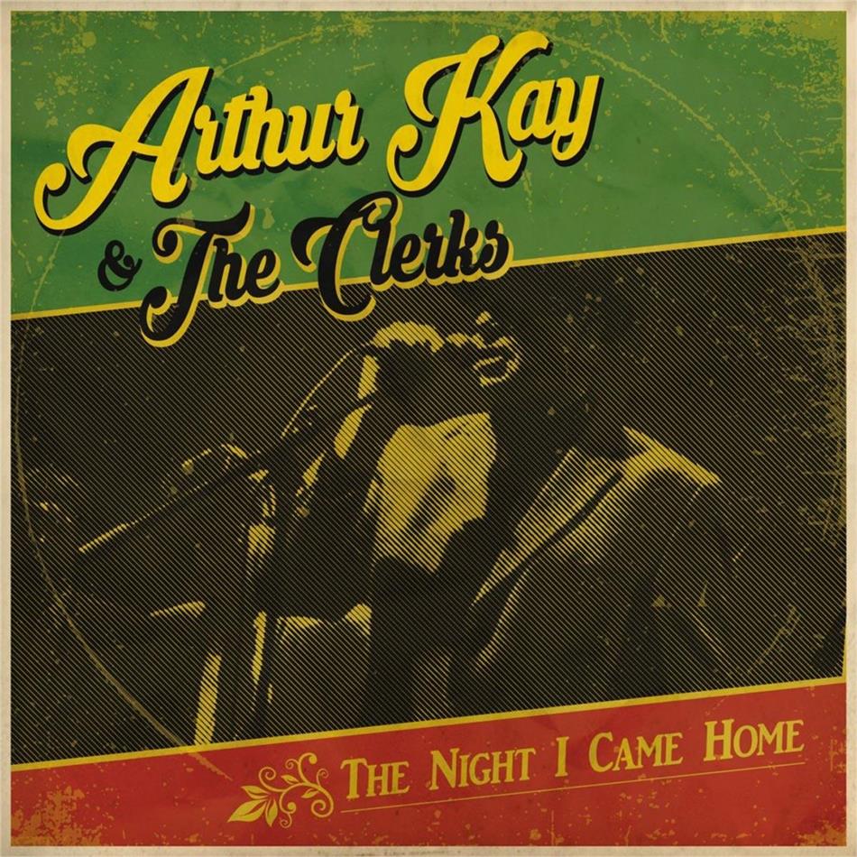 Arthur Kay & Clerks - The Night I Came Home