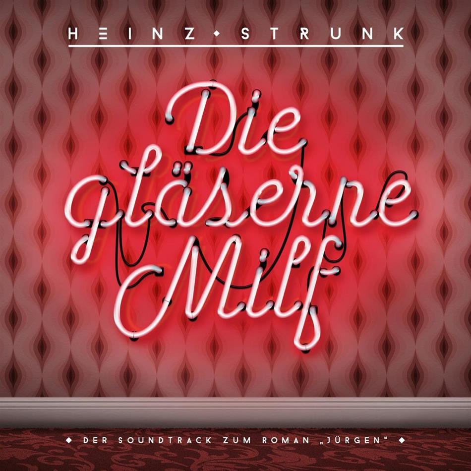 Heinz Strunk - Die Gläserme Milf 2 LPs
