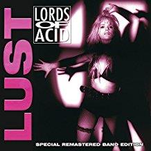Lords Of Acid - Lust (Remastered)