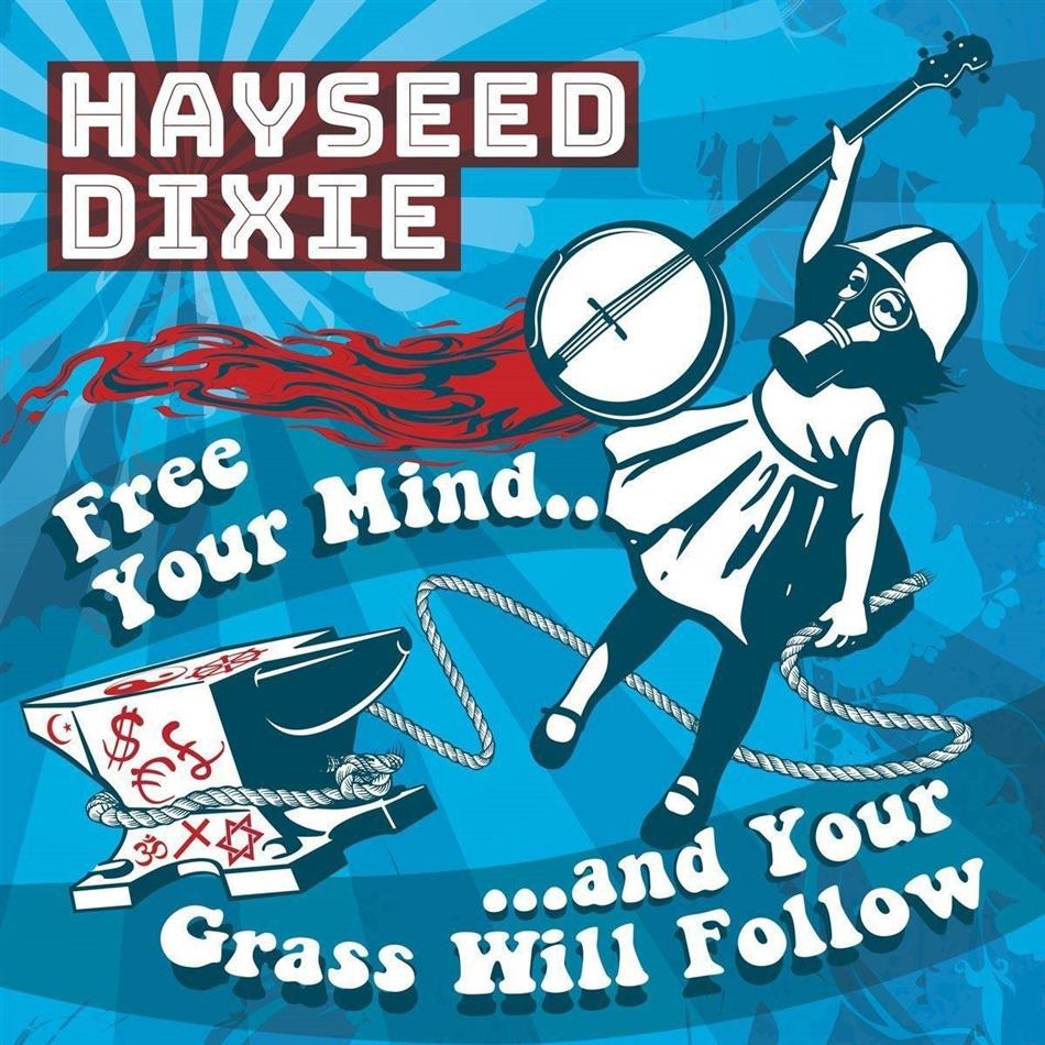 Hayseed Dixie - Free Your Mind And Your Grass Will Follow LP