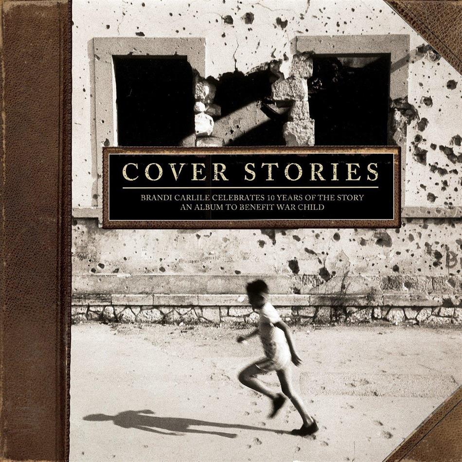 Cover Stories: Brandi Carlile Celebrates 10 Years Of The Story - An Album to Benefit War Child 2 LPs