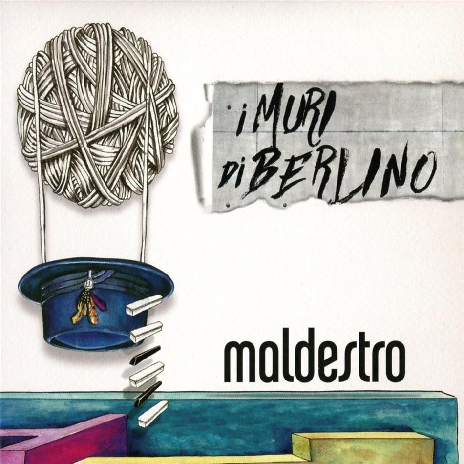 Maldestro - I Muri Di Berlino