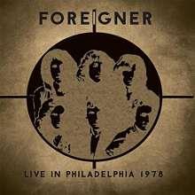 Foreigner - Live In Philadelphia 1978