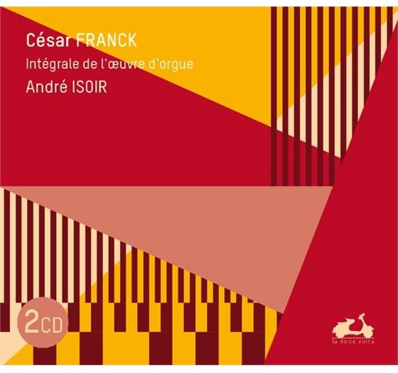 Andre Isoir & César Franck (1822-1890) - Orgelwerke 2 CD