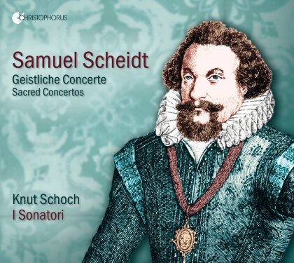 I Sonatori, Samuel Scheidt (1587-1654) & Knut Schoch - Geistliche Concerte - Sacred Concertos