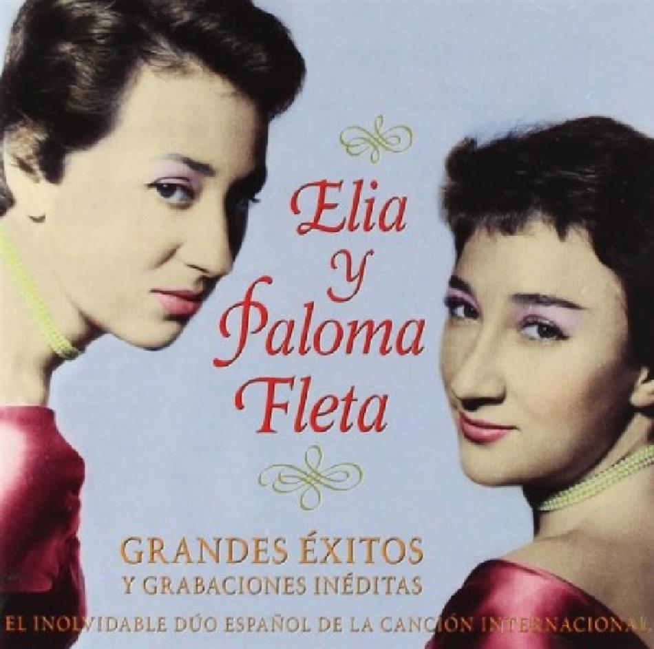 Elia Fleta & Paloma - Grandes Exitos Y Grabaciones Inéditas