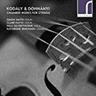 Zolt&aacute;n Kod&aacute;ly (1882-1967), Ernst (Ern&ouml;) von Dohnanyi (1877-1960), Simon Smith, Clare Hayes, Paul Silverstone, &hellip; - Kammermusik F&uuml;r Streicher