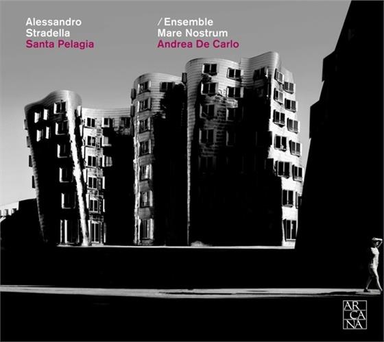 Alessandro Stradella (1639 - 1682), Andrea de Carlo & Ensemble Mare Nostrum - Santa Pelagia - Oratorium