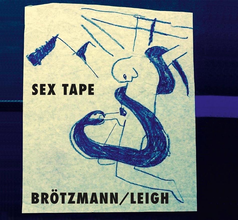 Peter Brötzmann & Heather Leigh - Sex Tape
