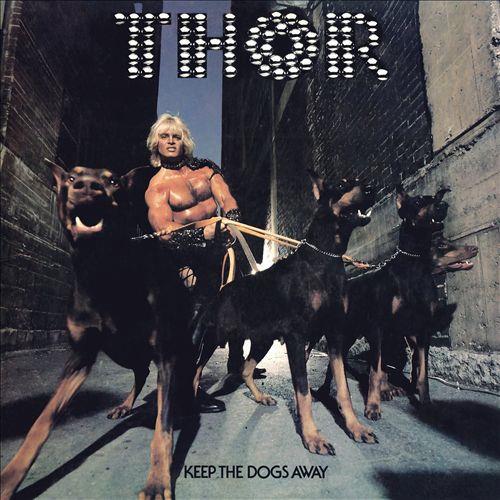 Thor - Keep Dogs Away - 2017 Reissue