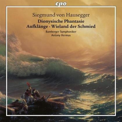 Barmberger Symphoniker, Siegmund von Hausegger & Antony Hermus - Dionysische Phantasie, Aufkl&auml;nge, Wieland der Schmid