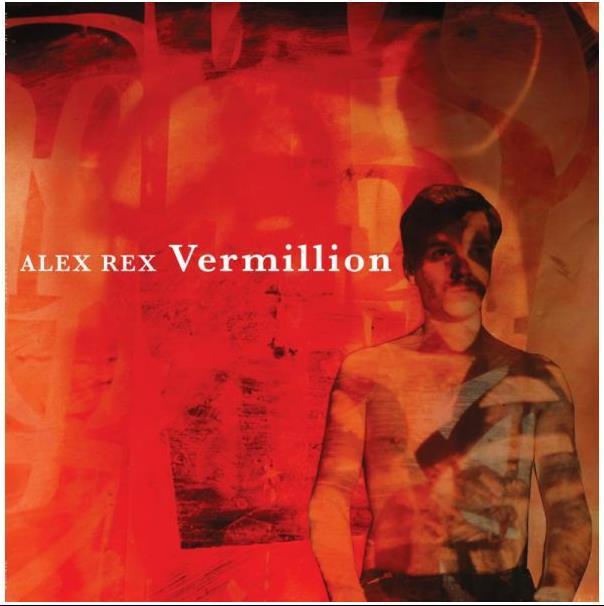 Alex Rex - Vermillion