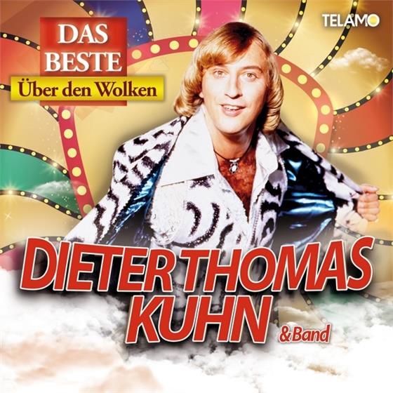 Dieter Thomas Kuhn - Das Beste - Über Den Wolken 2 CDs