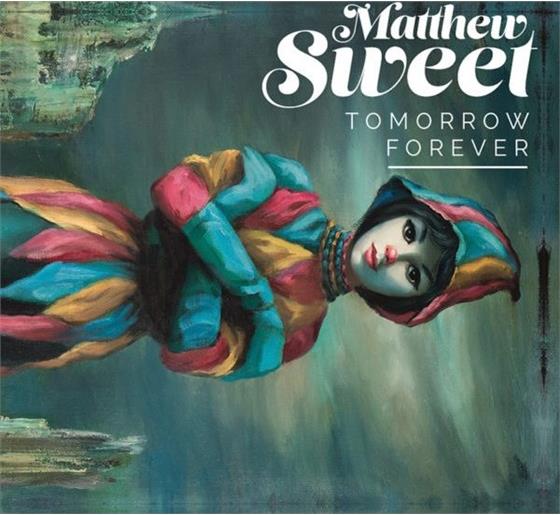 Matthew Sweet - Tomorrow Forever