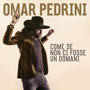 Omar Pedrini - Come Se Non Ci Fosse Un Domani