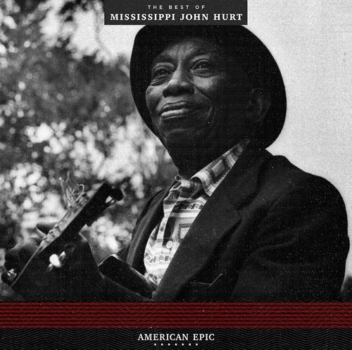 Mississippi John Hurt - American Epic: The Best Of Mississippi John Hurt LP