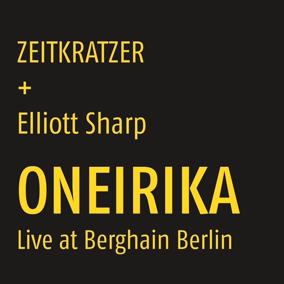 Zeitkratzer & Elliott Sharp - Oneirika LP