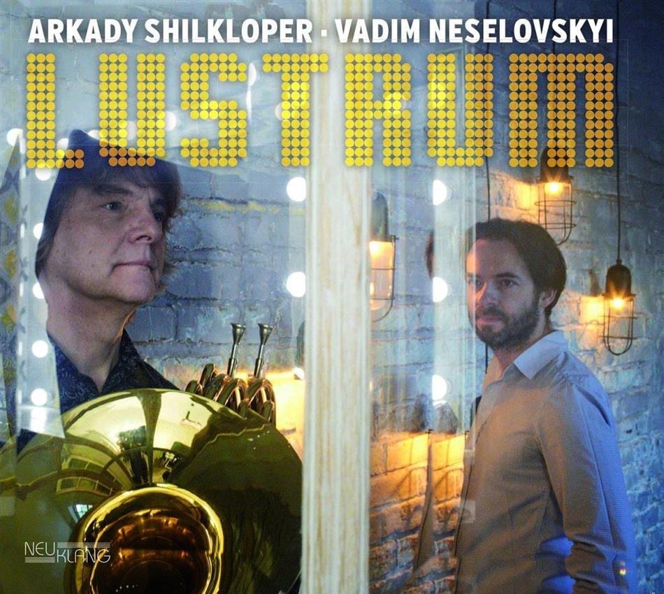 Arkady Shilkloper & Vadim Neselovskyi - Lustrum