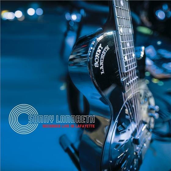 Sonny Landreth - Recorded Live In Lafayette 2 CDs