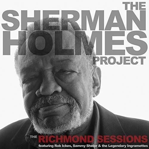 Sherman Holmes - Sherman Holmes Project: The Richmond Sessions