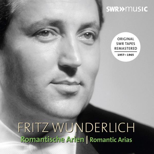 Fritz Wunderlich - Romantische Arien - Romantic Arias - Original SWR Tapes Remastered 1957-1965 Remastered