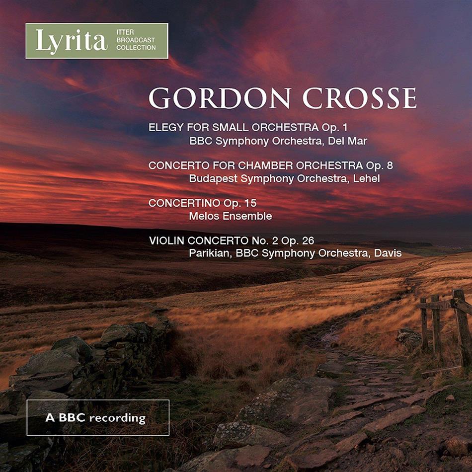 Manoug Parikian, Gordon Crosse, Norman Del Mar, György Lehel, BBC Symphony Orchestra, … - Violin Concerto Nr. 2 op. 26/Elegy For Small Orchestra Nr. 1