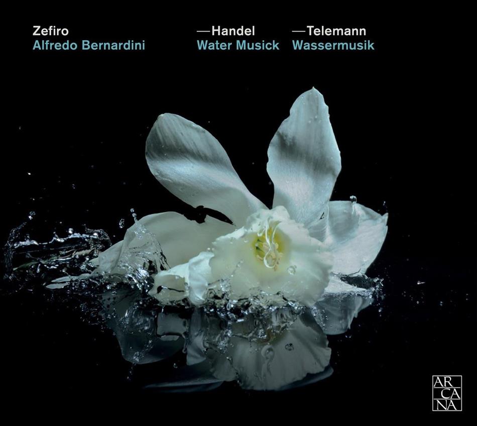 Georg Friedrich Händel (1685-1759), Georg Philipp Telemann (1681-1767), Alfredo Bernardini & Zefiro - Wassermusik Suiten Nr. 1-3 & Hamburger Ebb und Flut