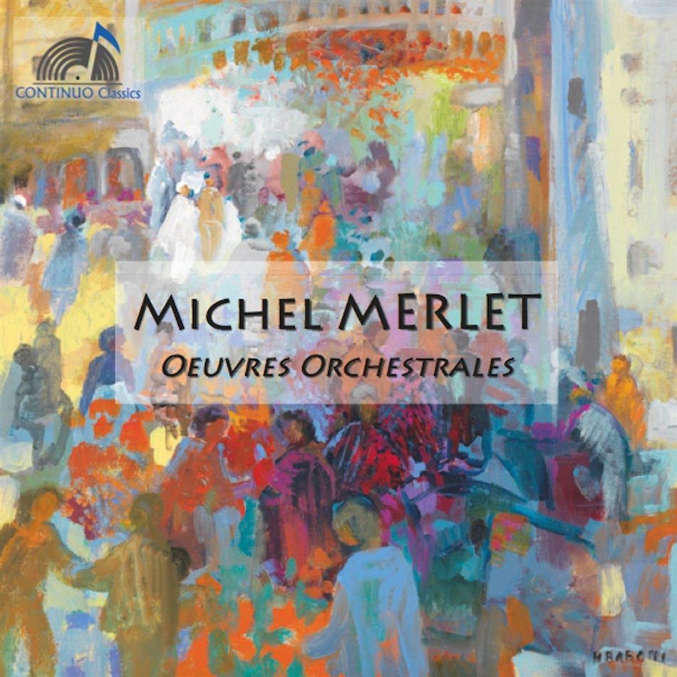 Jean-Claude Pennetier, Michel Merlet (*1939), Jean-Jacques Kantorow & Orchestre D'Auvergne - Oeuvres Orchestrales/Concerto Pour Piano
