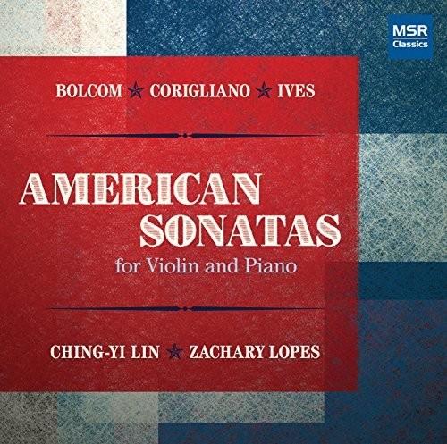 Ching-Yi Lin, Ives, Bolcom, Corigliano & Zachary Lopez - American Sonatas For Violin & Piano