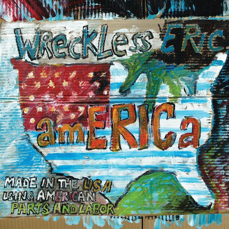 Eric Wreckless - America - 2017 Reissue LP