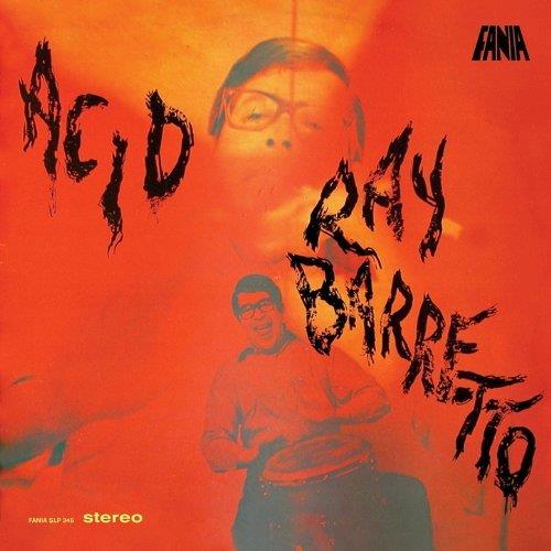 Ray Barretto - Acid - 2017 Reissue/Digipack Remastered