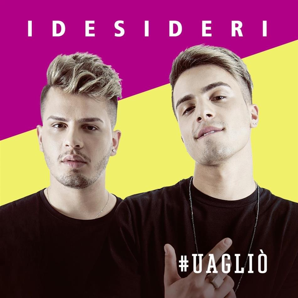 I Desideri - #Uaglio'